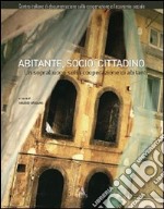 Abitante, socio, cittadino. Un sopralluogo sulla cooperazione di abitanti libro