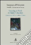 Insegnare all'università. Modelli di formazione in Europa-Learning to teach in higher education. Approaches and case studies in Europe. Ediz. bilingue libro