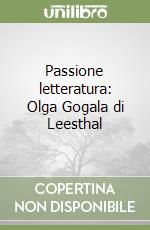 Passione letteratura: Olga Gogala di Leesthal libro