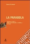 La Parabola. Ascesa e declino della contrattazione collettiva in Italia libro