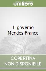 Il governo Mendes France libro