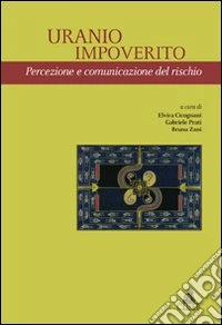 Uranio impoverito. Percezione e comunicazione del rischio