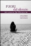 Fuori dal silenzio. Volti e pensieri dei figli dell'immigrazione libro