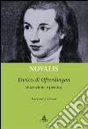 Novalis. Enrico di Ofterdingen. Iniziazione e poetica libro di Versari Margherita