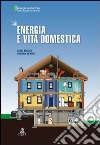 Energia e vita domestica libro di Bruzzi Luigi Verità Simona