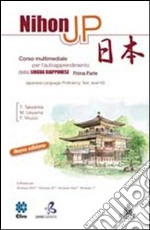 Nihon JP. Corso multimediale per l'autoapprendimento della lingua giapponese. CD-ROM libro