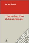 La situazione linguoculturale nella Russia contemporanea libro