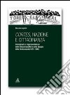 Cortes, nazione e cittadinanza. Immaginario e rappresentazione delle istituzioni politiche nella Spagna della Restauracion (1874-1900) libro