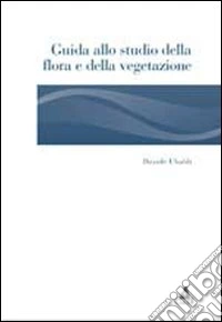Guida allo studio della flora e della vegetazione
