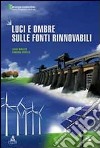 Luci e ombre sulle fonti rinnovabili libro di Bruzzi Luigi Verità Simona