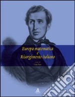 Europa matematica e Risorgimento italiano libro