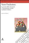 Verso l'inclusione. La teoria delle istituzioni e l'integrazione sociale mediante il diritto libro di Belvisi Francesco