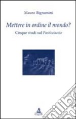 Mettere in ordine il mondo? Cinque studi sul Pasticciaccio libro