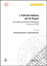 L'editoria italiana per le lingue. Atti della Giornata (Bologna, 12 gennaio 2006)