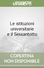 Le istituzioni universitarie e il Sessantotto