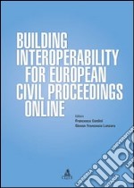 Building interoperability for european civil proceedings online libro