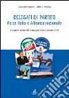 Delegati di partito. Forza Italia e Alleanza nazionale. Congressi nazionali di maggio 2004 e marzo 2009 libro di Bordandini Paola Di Virgilio Aldo