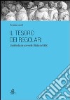 Il tesoro dei regolari. L'inchiesta sui conventi d'Italia del 1650 libro