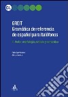 GREIT Gramatica de referencia de espa español para italófonos. Vol. 2: Verbo: morfología, sintaxis y semántica libro