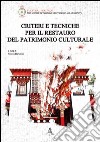 Criteri e tecniche per il restauro del patrimonio culturale libro