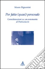 Per fatto (quasi) personale. Considerazioni su un commento al Pasticciaccio libro