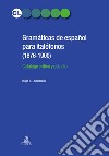 Gramaticas de espanol para italofonos (1876-1900). Catalogo critico y estudio libro di Lombardini Hugo E.