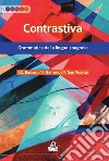 Contrastiva. Grammatica della lingua spagnola libro