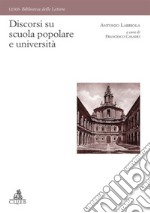 Discorsi su scuola popolare e università libro