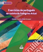 Exercícios de português. Na cozinha de Pellegrino Artusi