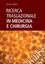 Ricerca traslazionale in medicina e chirurgia libro