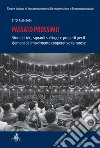 Passato prossimo. Storie di ieri, sguardi sull'oggi e progetti per il domani del movimento cooperativo ferrarrese libro