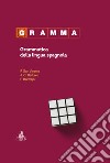 Gramma. Grammatica della lingua spagnola libro
