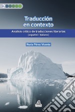 Traducción en contexto. Análisis crítico de traducciones literarias (español / italiano) libro