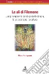 Le ali di Filemone. Jung in rapporto con la psicofisiologia, la psicoterapia, la cultura libro di Forcignanò Eliana