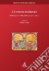 Il Comune medievale. Istituzioni e conflitti politici (secoli XII-XIV) libro di Tanzini Lorenzo