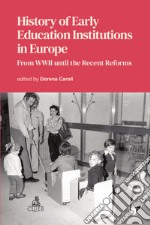 History of early education institutions in Europe. From WWII until the recent reforms libro