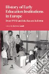 History of early education institutions in Europe. From WWII until the recent reforms libro