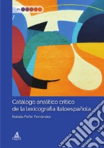 Catálogo analítico crítico de la lexicografía italoespañola libro