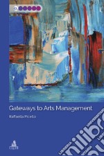 Gateways to Arts Management libro