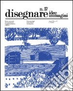 Disegnare. Idee, immagini. Ediz. italiana e inglese. Vol. 17 libro