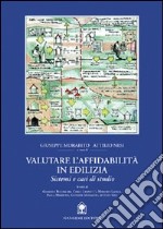 Valutare l'affidabilità in edilizia. Sistemi e casi di studio libro