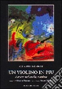 Un violino in più. Amore nel crollo nazista libro