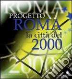 Progetto Roma. La città del 2000. Ediz. spagnola