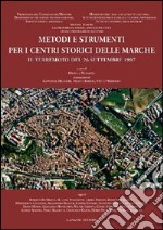 Metodi e strumenti per i centri storici delle Marche libro