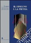 Il disegno e la pietra. Dal Partenone alla colonna Traiana libro di Migliari Riccardo