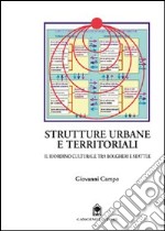 Strutture urbane territoriali. Il riordino culturale tra Bolgheri e Seattle libro