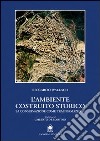 L'ambiente costruito storico. La conservazione come trasformazione libro di Wallach Riccardo