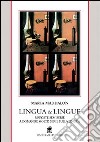 Lingua & lingue. Risposte semiserie a domande molto serie sulla lingua italiana libro