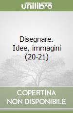 Disegnare. Idee, immagini (20-21) (3) libro