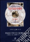 Passetto di Borgo. Storia, restauro, progetto. Con CD-ROM libro di Marchetti Patrizia